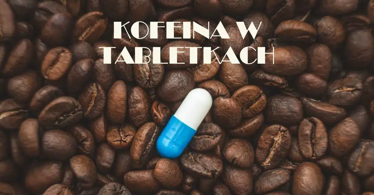 tabletka z kofeiną