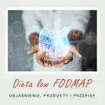 Dieta Low Fodmap - Produkty i Przepisy