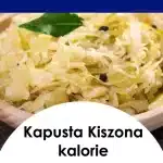 Kapusta Kiszona - Kcal i Wartości Odżywcze