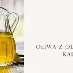 Oliwa z Oliwek - Kcal, Waga, Właściwości